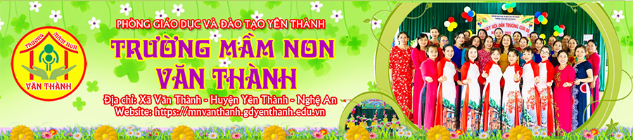 Trường Mầm Non Văn Thành - Yên Thành - Nghệ An